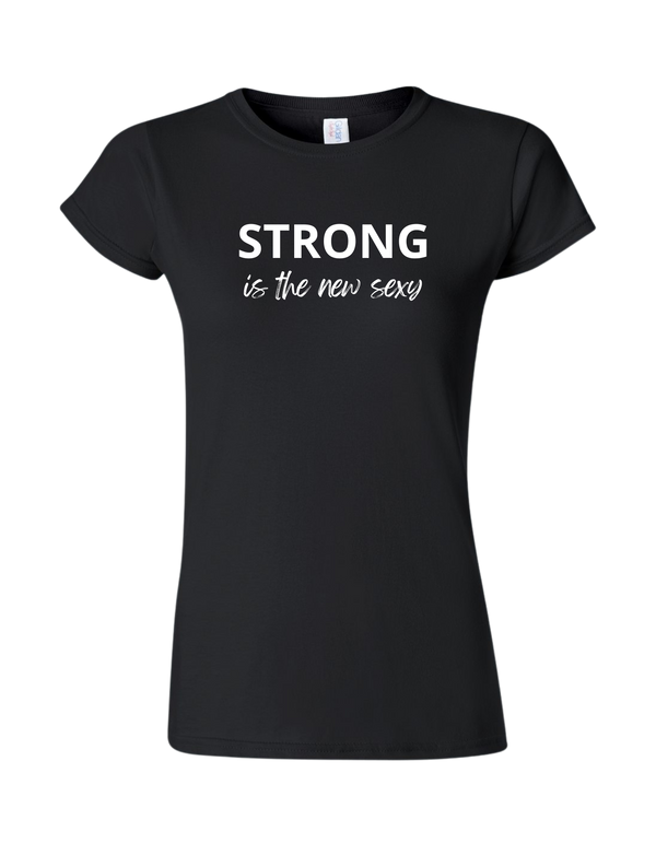 L'Atelier - The Workshop Strong Is The New Sexy T-Shirt