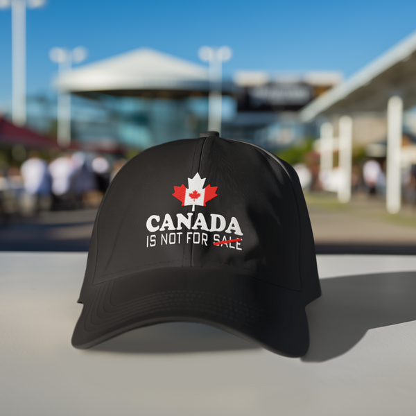 Embroidered Canada Is Not For Sale Hat